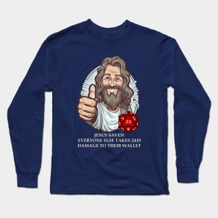 Jesus Saves everyone else pay up! Long Sleeve T-Shirt